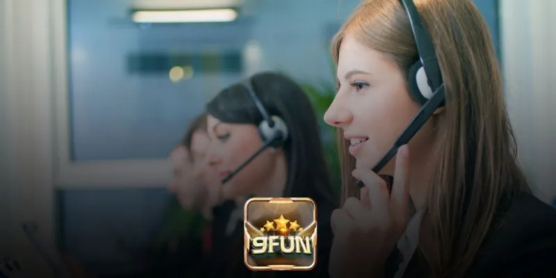 Hệ thống chăm sóc khách hàng 9FUN tận tâm, liên tục 24/7