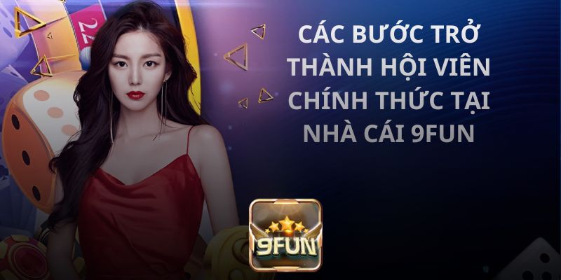 Quy trình đăng ký trở thành hội viên chính thức dành cho người mới