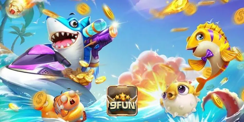 Tổng quan về bắn cá 9fun đỉnh cao tại nhà cái