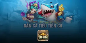 Tổng Quát Về Trò Chơi Bắn Cá Tiểu Tiên Cá Đổi Thưởng